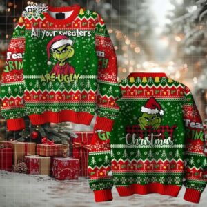 Grinch All Your Sweaters Are Ugly Shirt
