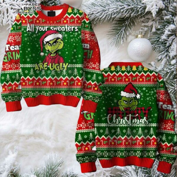 Grinch All Your Sweaters Are Ugly Shirt