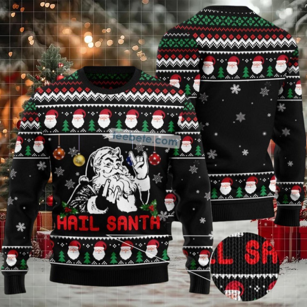 Hail Santa Xmas Tree Ugly Xmas Sweaters Funny Hail Santa Xmas Tree Ugly Xmas Sweaters Funny