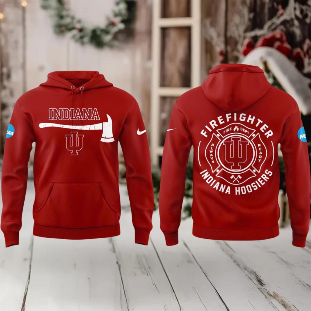 Indiana Hoosiers Firefighter 2025 Appreciation For Fire Dept Hoodie T Shirt Indiana Hoosiers Firefighter 2025 Appreciation For Fire Dept Hoodie T Shirt