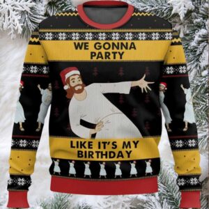 Jesus We Gonna Party Like It’s My Birthday Ugly Christmas Sweater