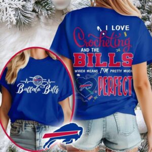 Buffalo Bills NFL I Love Crocheting And The Which Means I’m Pretty Much Perfect Shirt