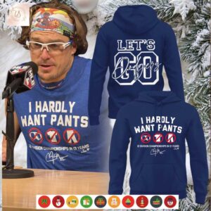 Let’s Go Dodgers I Hardly Want Pants Hoodie Shirt