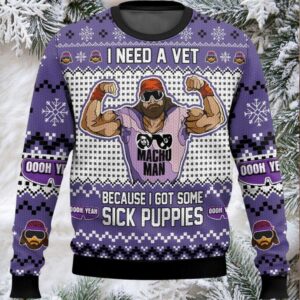Macho Man I Need A Vet Because I Got Some Sick Puppies Ugly Christmas Sweater