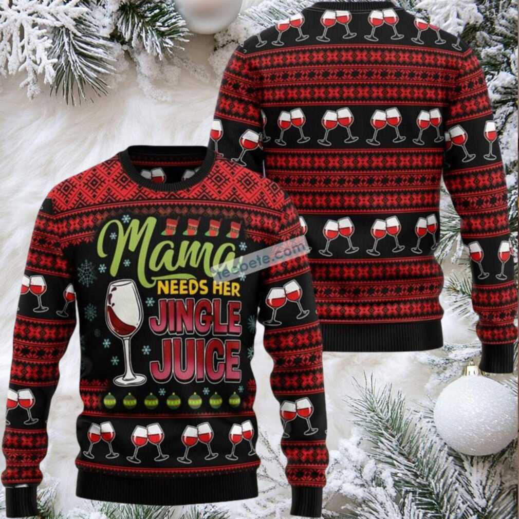 Mama Needs Her Jingle Juice Wine Ugly Christmas Sweater Family Mama Needs Her Jingle Juice Wine Ugly Christmas Sweater Family