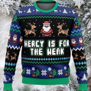 Mercy Is For The Weak Ugly Christmas Sweater