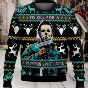 Michael Myers Id Kill For A Pumpkin Spice Latte Ugly Christmas Sweater Black Best