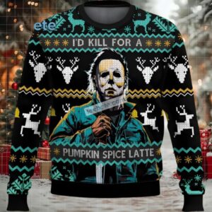 Michael Myers Id Kill For A Pumpkin Spice Latte Ugly Christmas Sweater Black Best