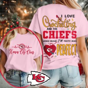 Kansas City Chiefs NFL I Love Crocheting And The Which Means I’m Pretty Much Perfect Shirt