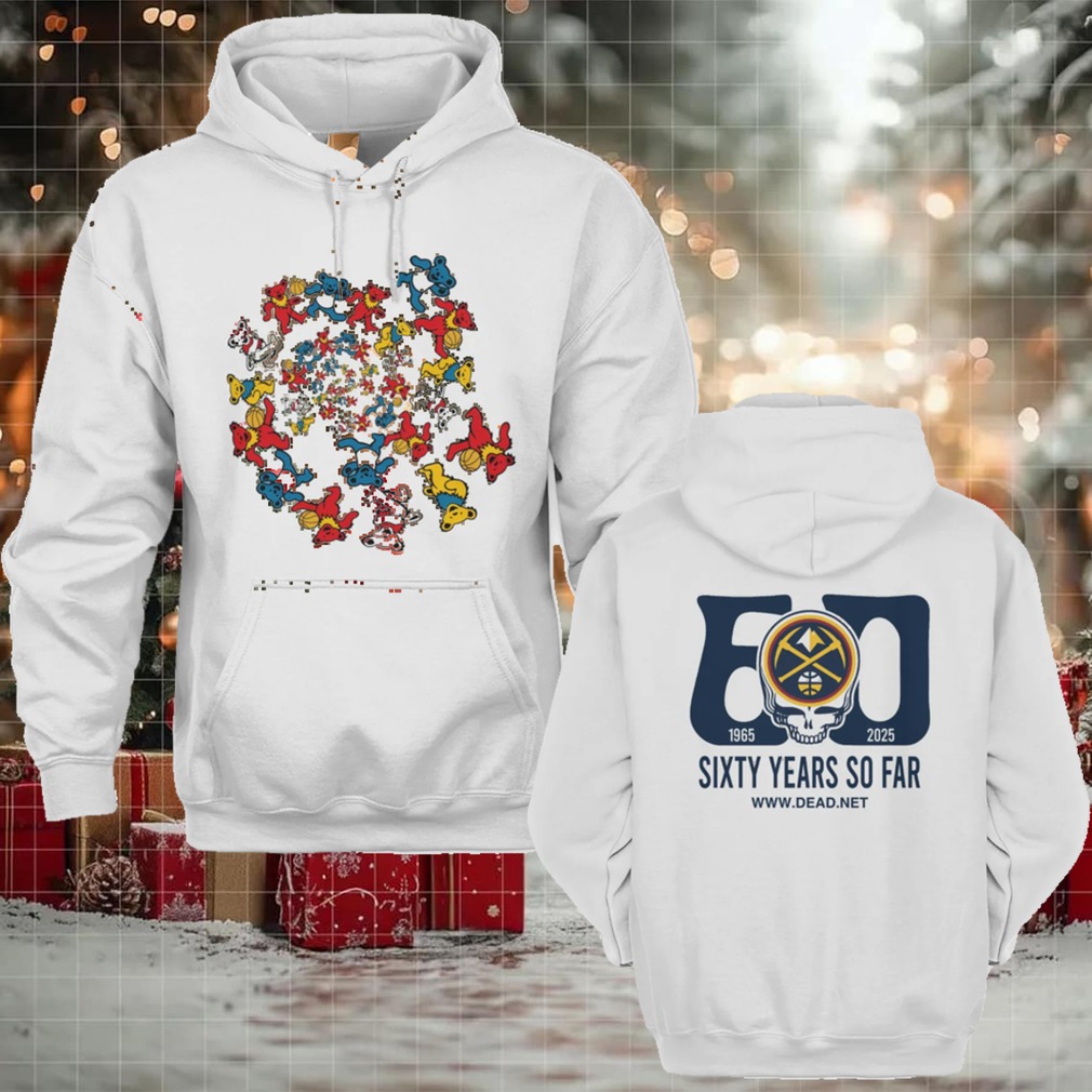 NBA Denver Nuggets 2025 Grateful Dead Band Sixty Years So Far T Shirt NBA Denver Nuggets 2025 Grateful Dead Band Sixty Years So Far T Shirt