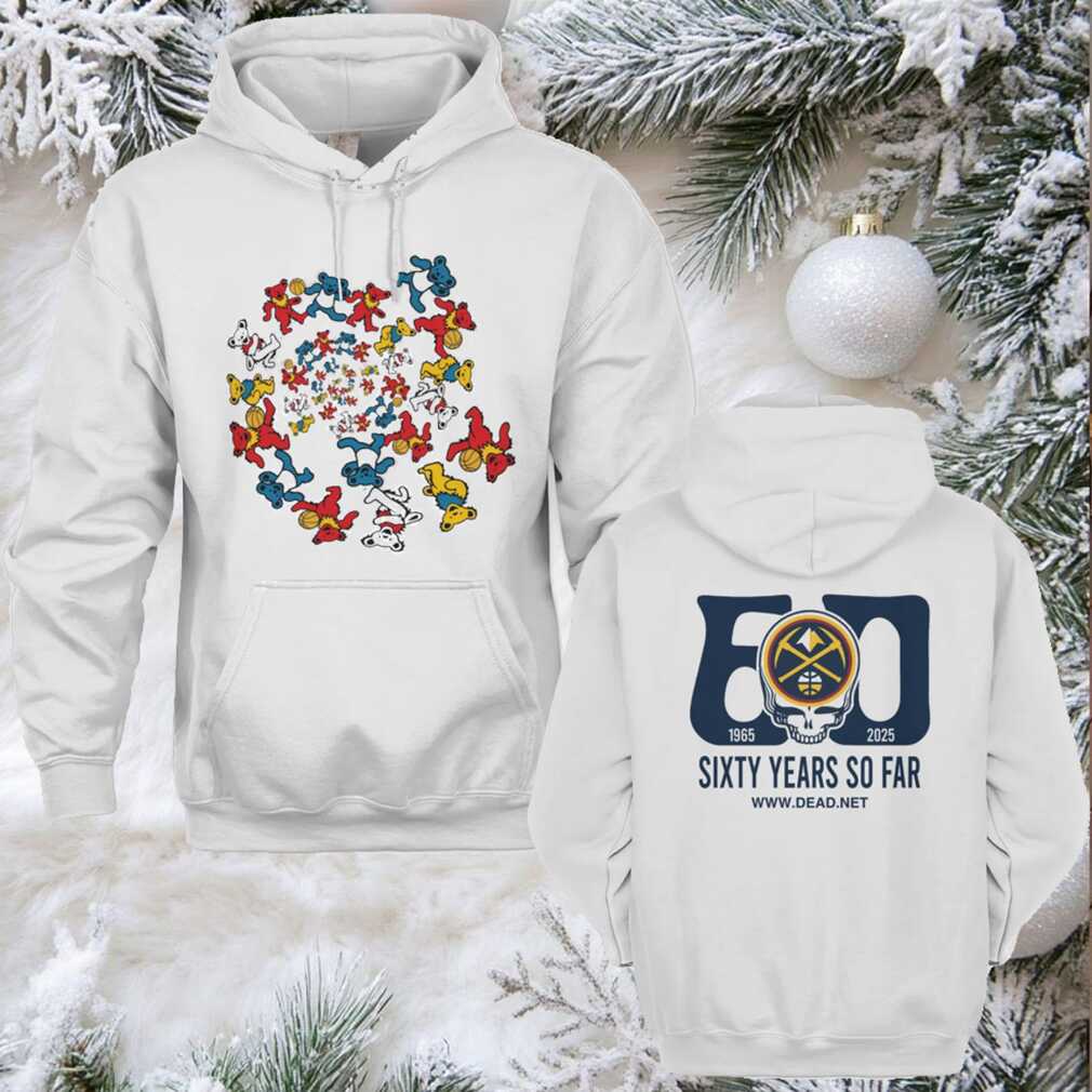 NBA Denver Nuggets 2025 Grateful Dead Band Sixty Years So Far T Shirt NBA Denver Nuggets 2025 Grateful Dead Band Sixty Years So Far T Shirt