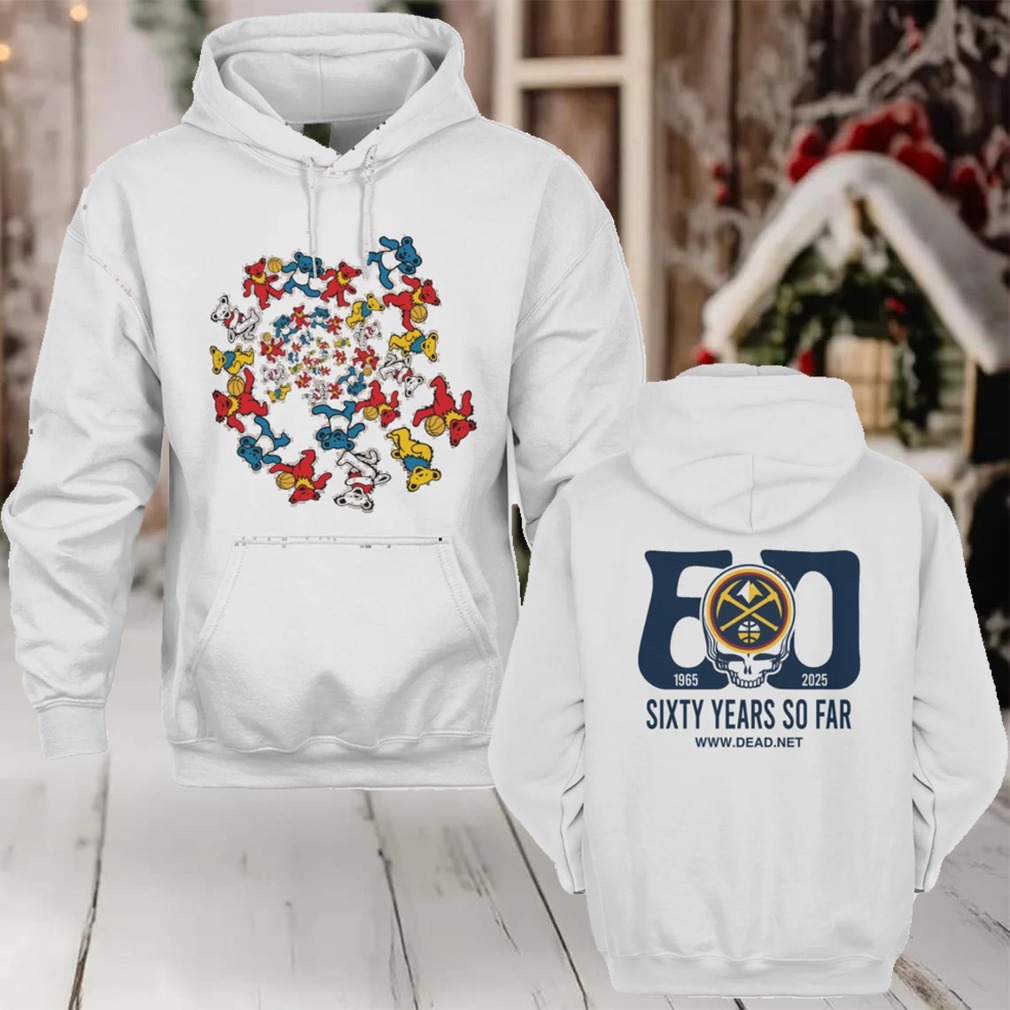 NBA Denver Nuggets 2025 Grateful Dead Band Sixty Years So Far T Shirt NBA Denver Nuggets 2025 Grateful Dead Band Sixty Years So Far T Shirt