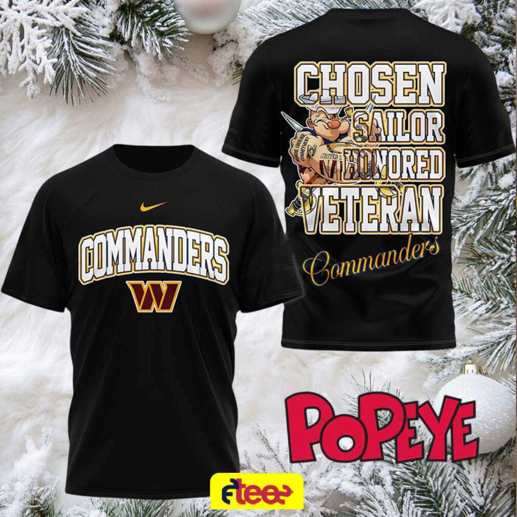 NFL Washington Commanders Popeye Chosen Sailor Honored Veteran 2 sided t shirt NFL Washington Commanders Popeye Chosen Sailor Honored Veteran 2 sided t shirt