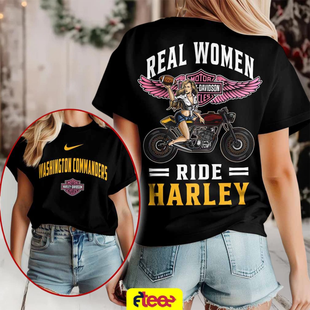 NFL Washington Commanders real women ride Harley Davidson 2 sided t shirt NFL Washington Commanders real women ride Harley Davidson 2 sided t shirt
