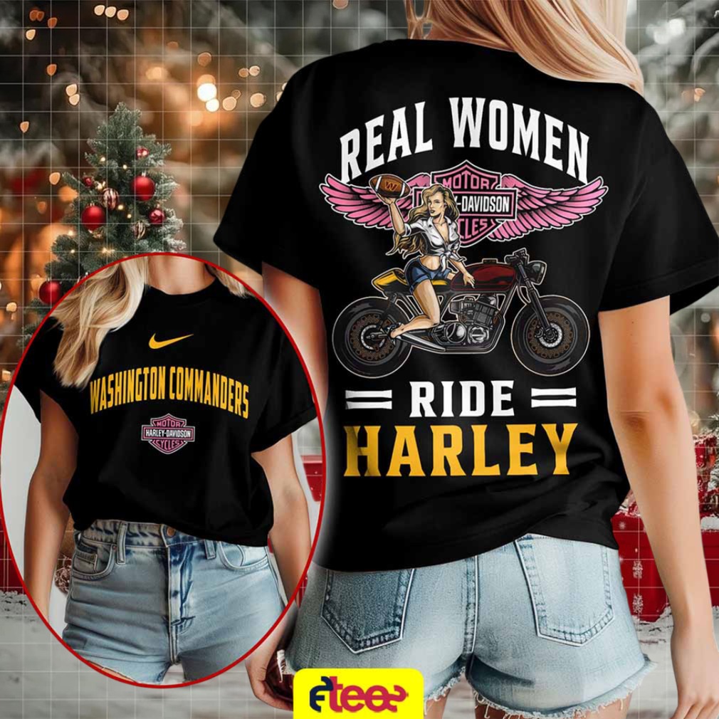 NFL Washington Commanders real women ride Harley Davidson 2 sided t shirt NFL Washington Commanders real women ride Harley Davidson 2 sided t shirt