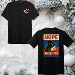 NOPE Since 1776 Protest 2025 New 2 Sided Shirt