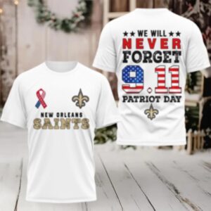 New Orleans Saints We Will Never Forget 9.11 Patriot Day Shirt