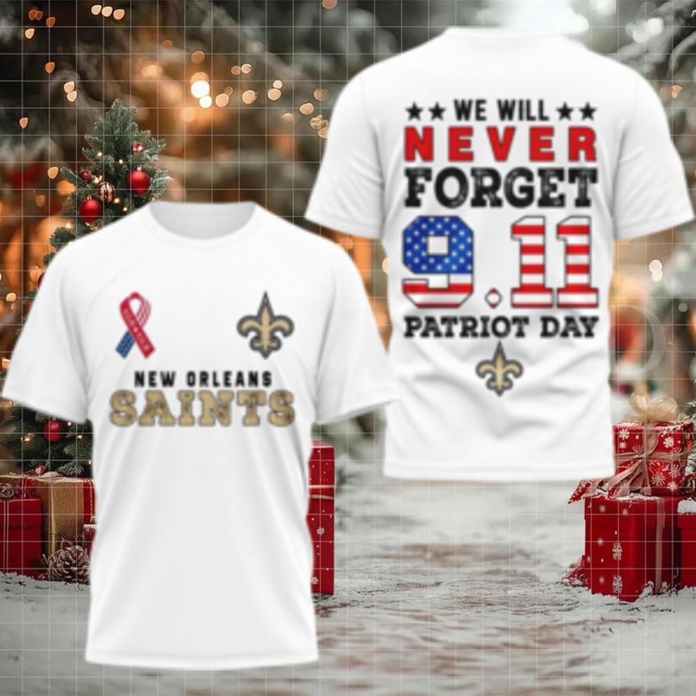 New Orleans Saints We Will Never Forget 9.11 Patriot Day Shirt New Orleans Saints We Will Never Forget 9.11 Patriot Day Shirt