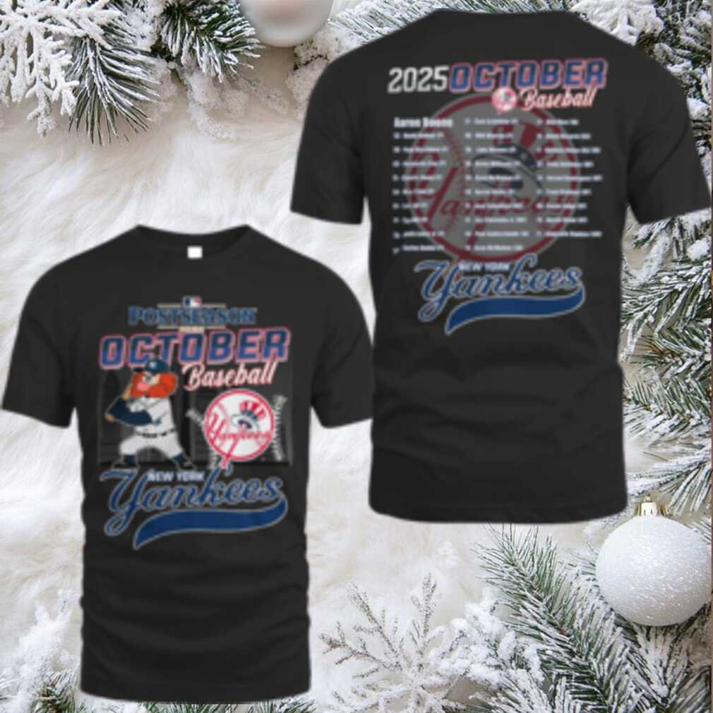 New York Yankees 2025 Postseason October Baseball Shirt New York Yankees 2025 Postseason October Baseball Shirt