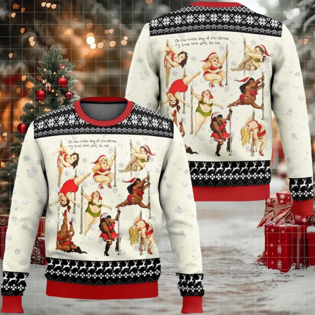 Nine Ladies Dancing Sexy Christmas Funny Ugly Christmas Sweater Nine Ladies Dancing Sexy Christmas Funny Ugly Christmas Sweater