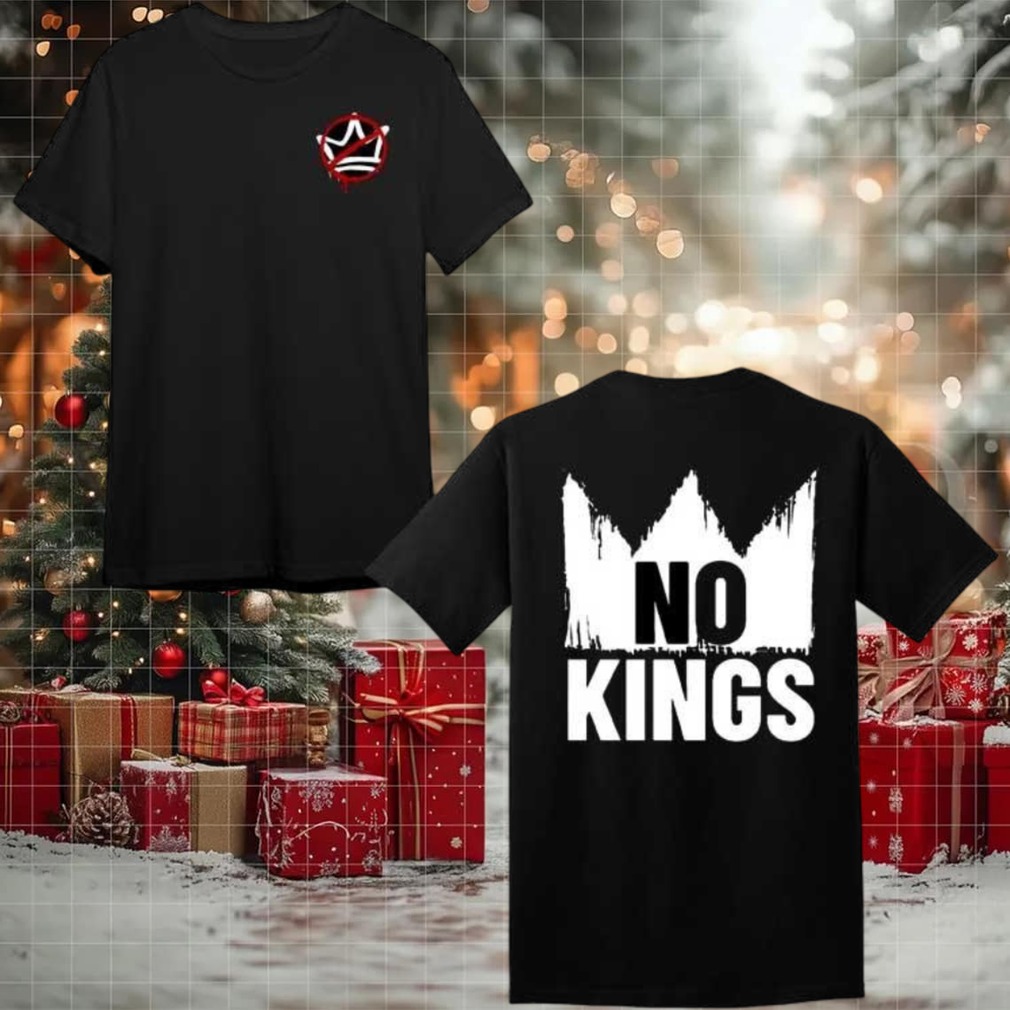 No Kings 2025 New Two Sided Shirt No Kings 2025 New Two Sided Shirt