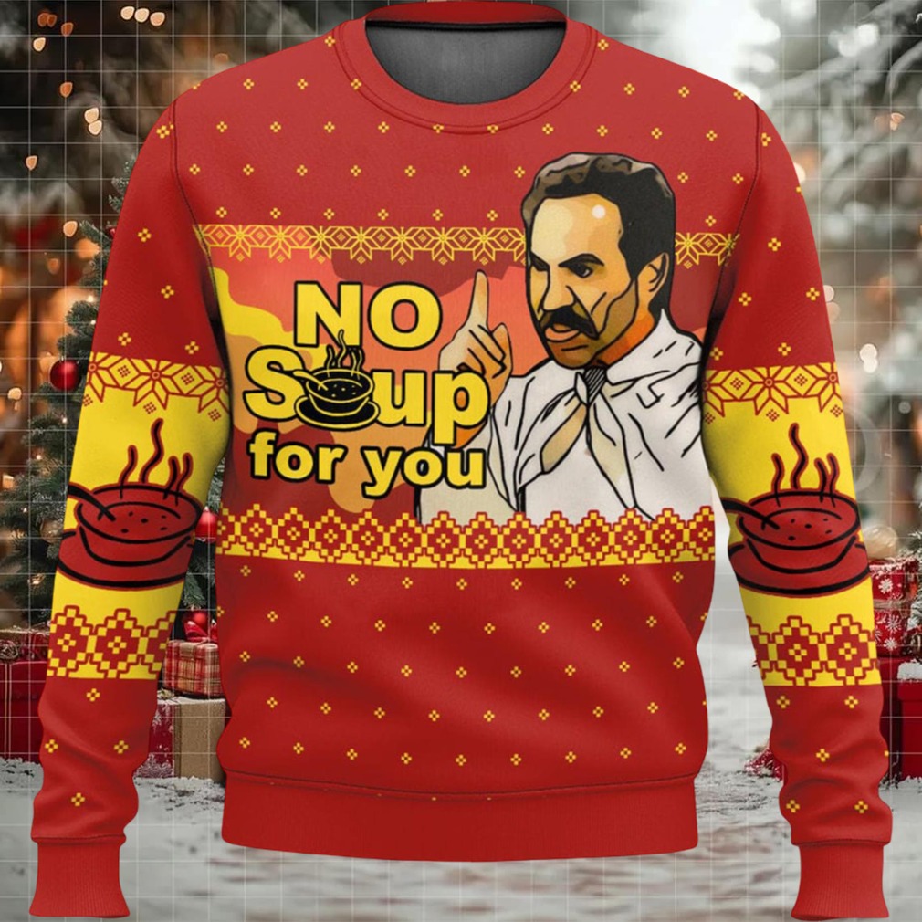 No Soup For You Seinfeld Christmas Sweater No Soup For You Seinfeld Christmas Sweater