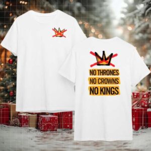 No Thrones No Crowns No Kings 2 Sided Shirt