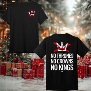 No Thrones No Crowns No Kings Two Sided Shirt