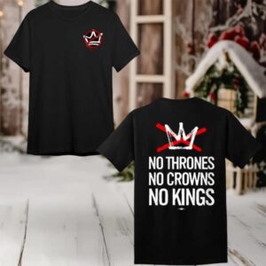 No Thrones No Crowns No Kings Two Sided Shirt