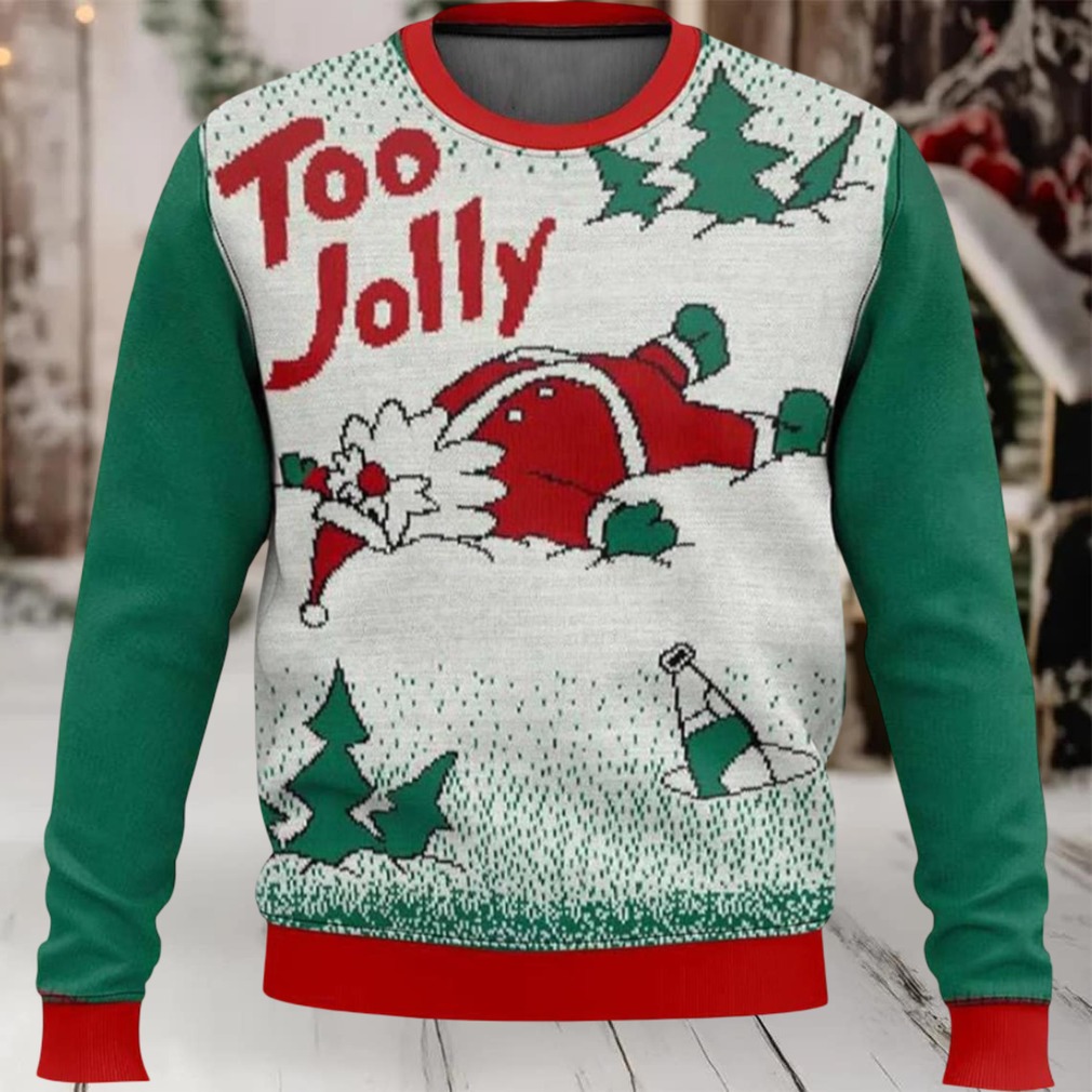 Overly Cheerful Santa Too Jolly Christmas Ugly Sweater Overly Cheerful Santa Too Jolly Christmas Ugly Sweater