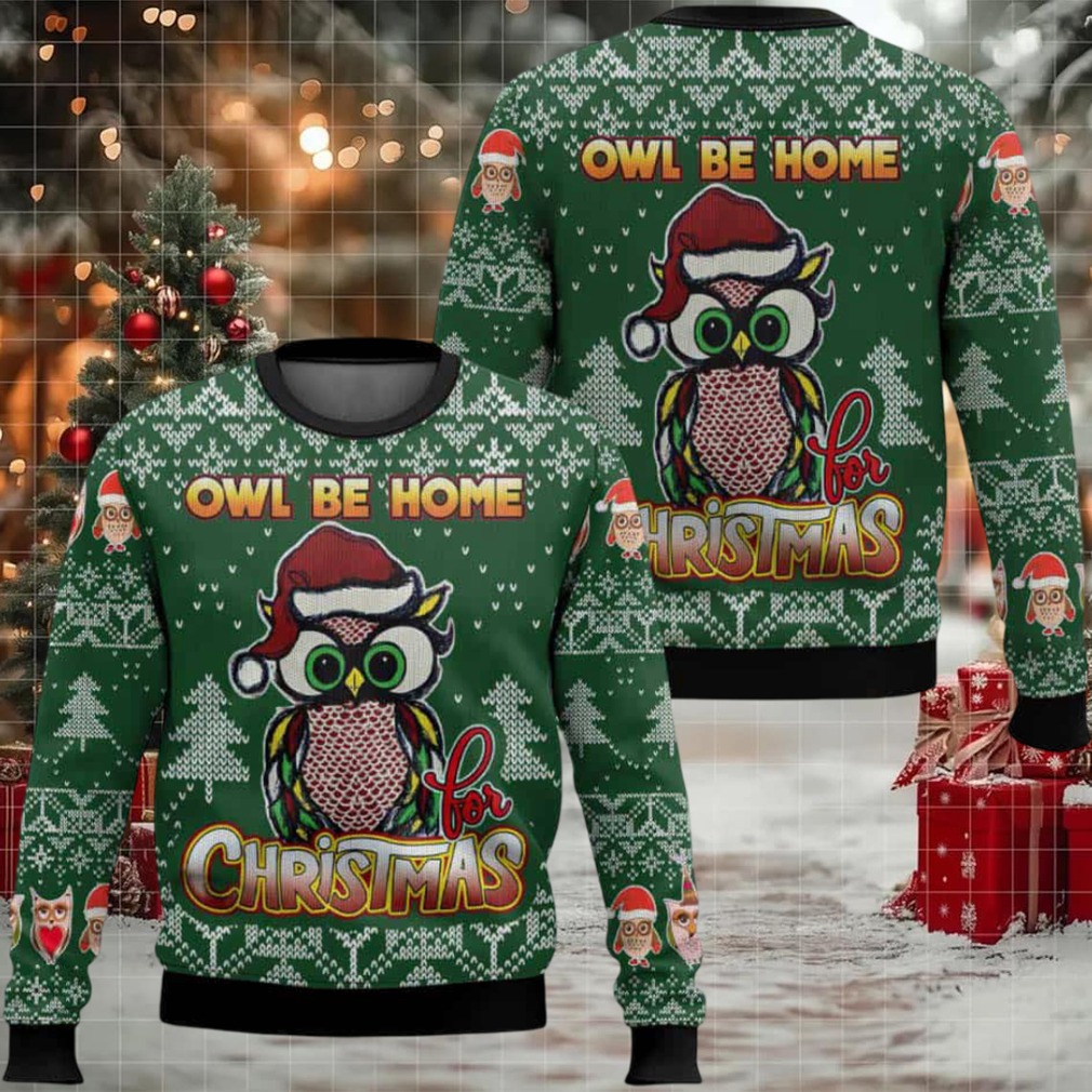Owl Be Home For Christmas Ugly Christmas Sweater Owl Be Home For Christmas Ugly Christmas Sweater