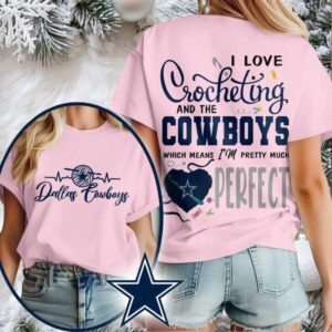 Dallas Cowboys NFL I Love Crocheting And The Which Means I’m Pretty Much Perfect Shirt
