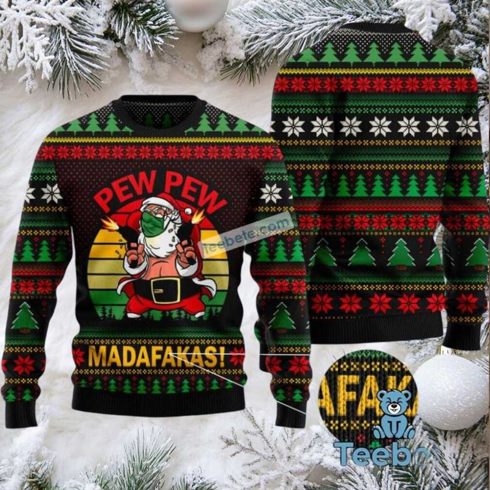 Pew Pew Madafakas Santa Claus Ugly Christmas Vacation Sweater - Front View