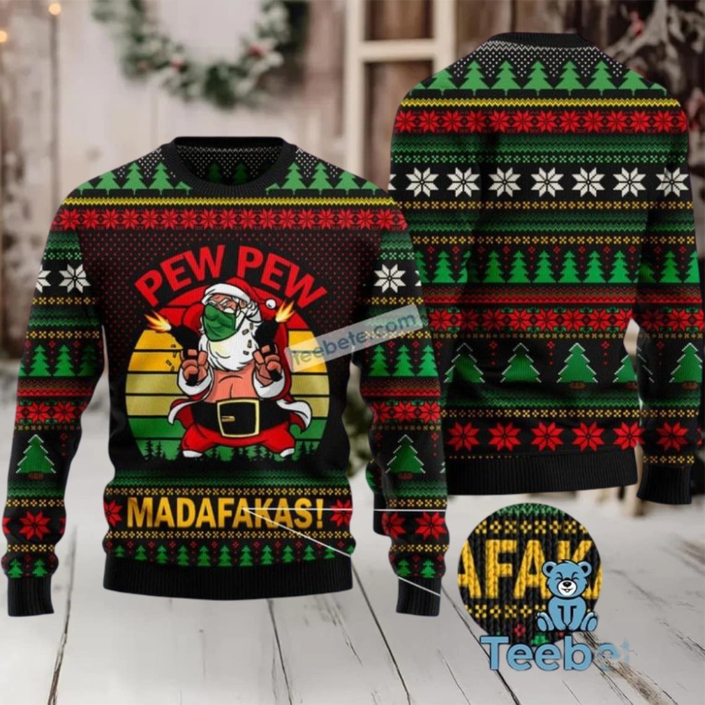 Pew Pew Madafakas Santa Claus Ugly Christmas Vacation Sweater - Side View