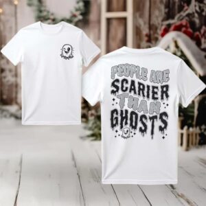 Project Fear PEOPLE ARE SCARIER 2025 New Two Sided Shirt