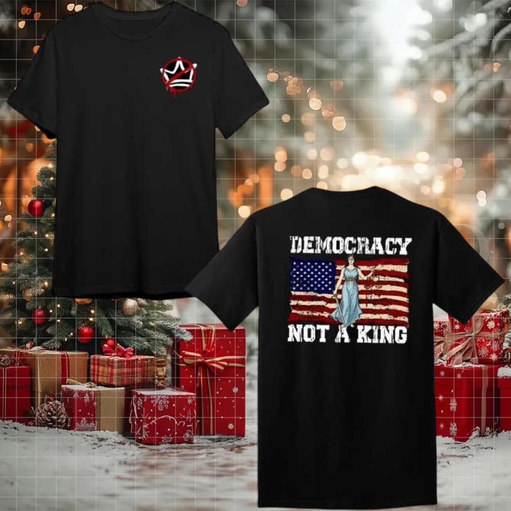 Protest Democracy Not A King in America 2025 New Two Sided Shirt