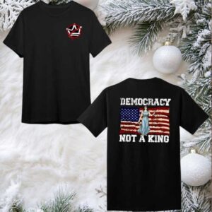 Protest Democracy Not A King in America 2025 New Two Sided Shirt