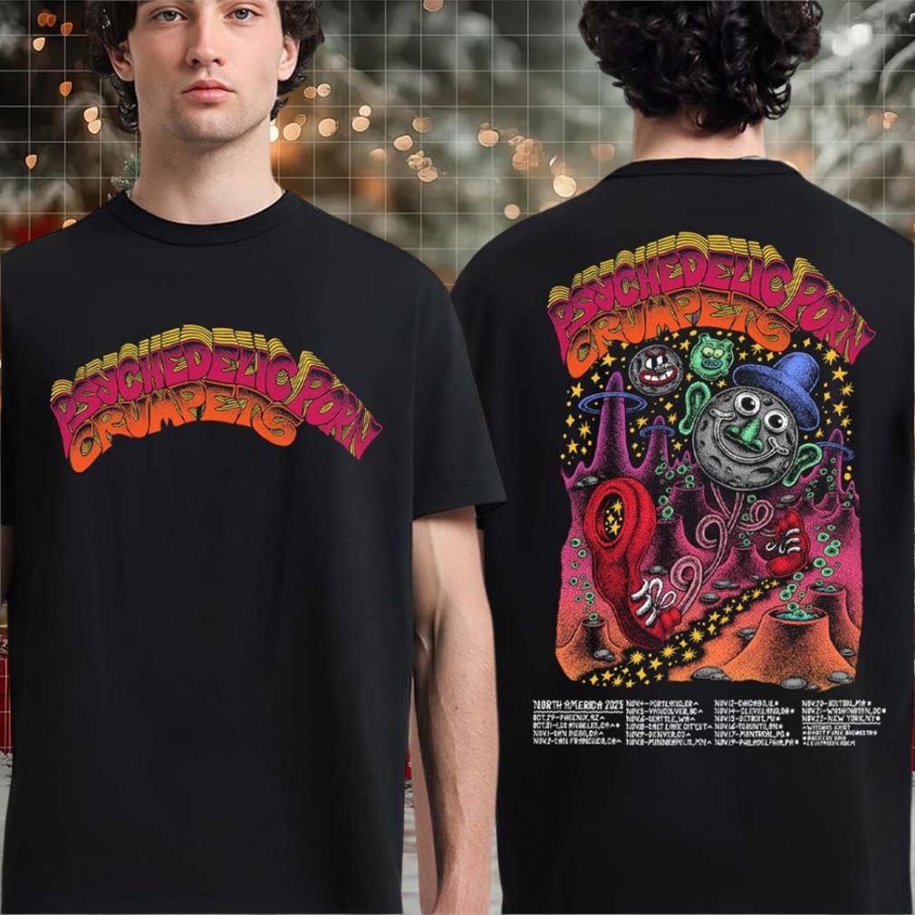 Psychedelic Porn Crumpets North America Schedule Dates From October To November 2025 Two Sided T shirt