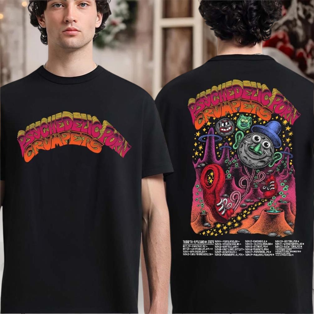 Psychedelic Porn Crumpets North America Schedule Dates From October To November 2025 Two Sided T shirt