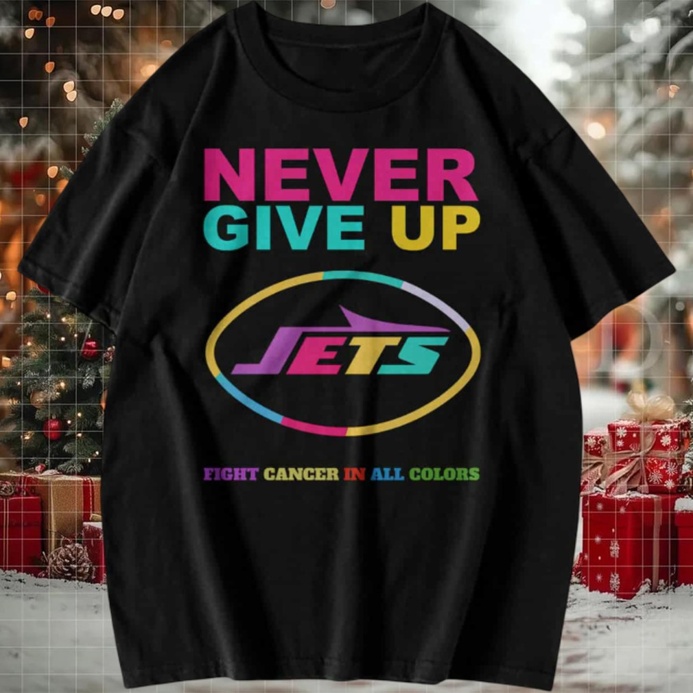 New York Jets Never Give Up Fight Cancer in All Colors T shirt