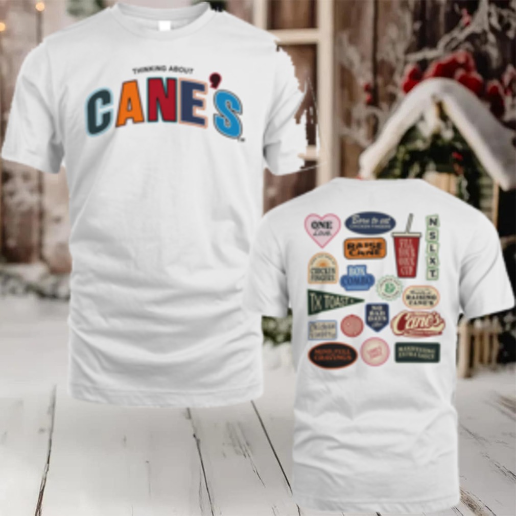 Raising Cane's Thinking About Cane's T Shirt Hoodie