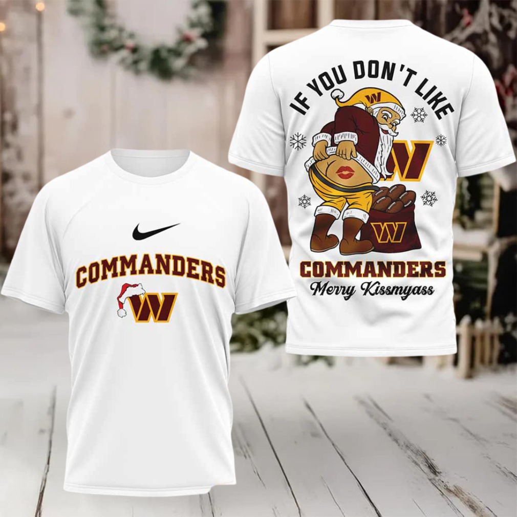 Santa Claus if you don’t like Washington Commanders merry Kissmyass shirt Santa Claus if you don’t like Washington Commanders merry Kissmyass shirt