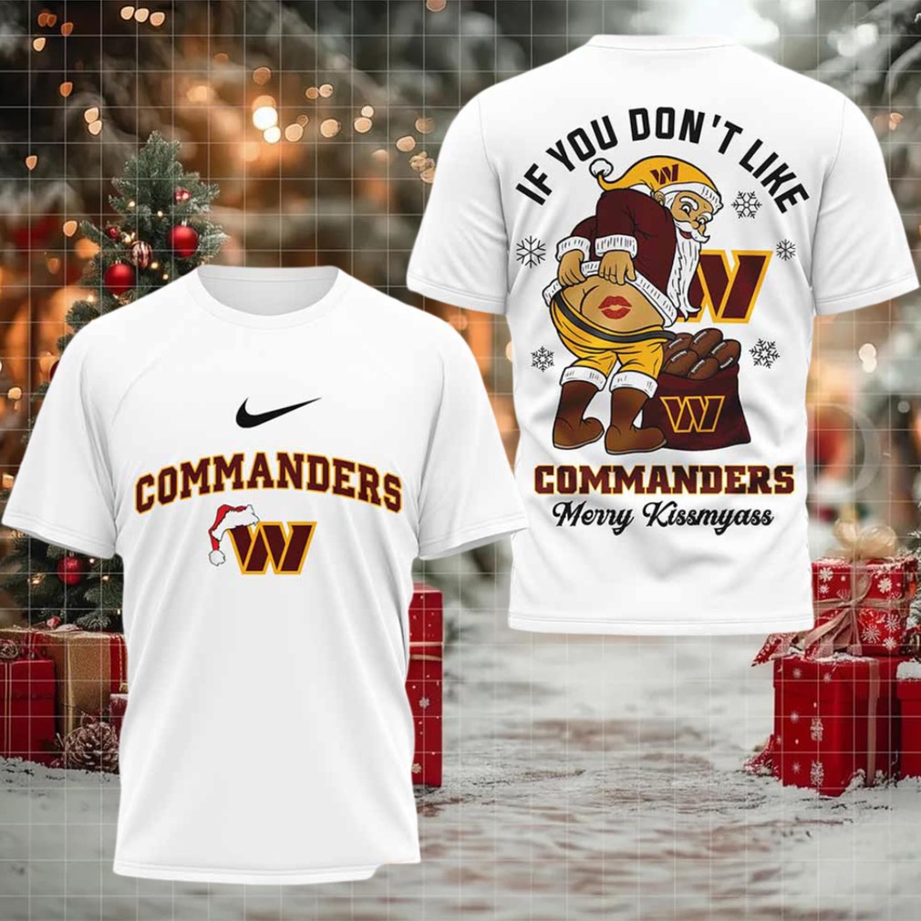 Santa Claus if you don’t like Washington Commanders merry Kissmyass shirt Santa Claus if you don’t like Washington Commanders merry Kissmyass shirt