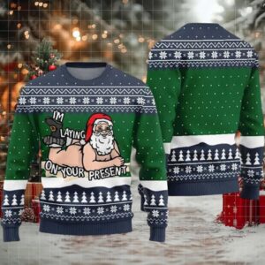 Santa I’m Playing On Your Present Ugly Christmas Sweater