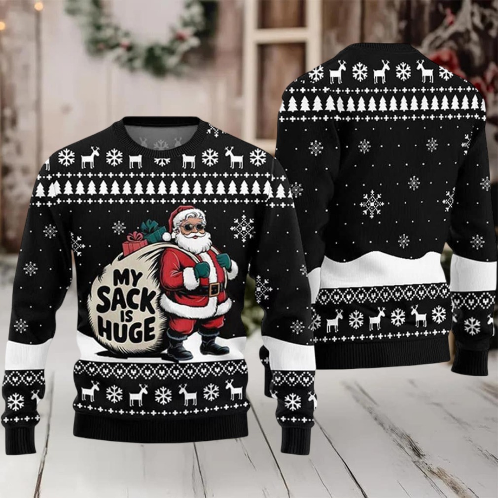 Santa My Sack Is Huge Ugly Christmas Sweater