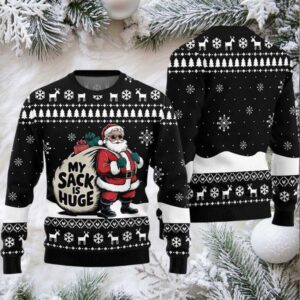 Santa My Sack Is Huge Ugly Christmas Sweater