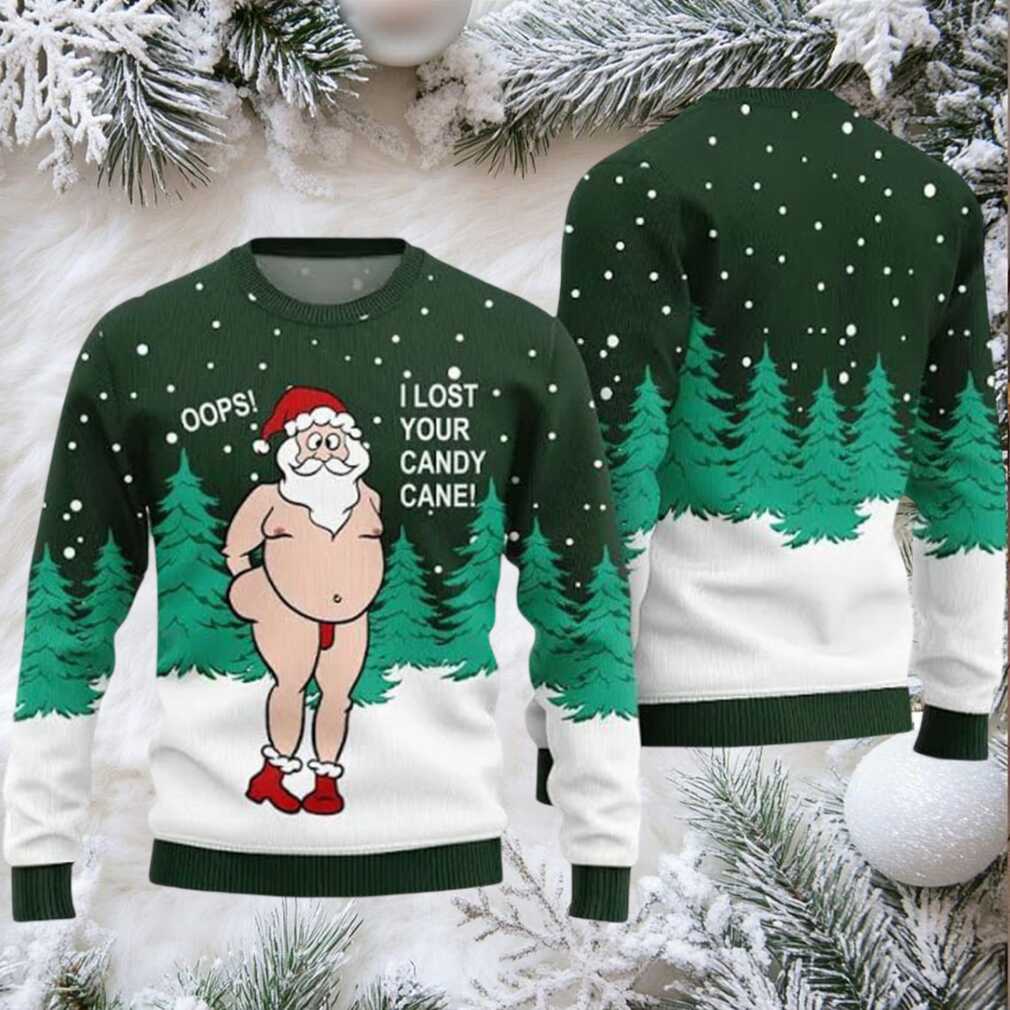 Santa Oops I Lost Your Candy Cane Ugly Christmas Sweater Santa Oops I Lost Your Candy Cane Ugly Christmas Sweater