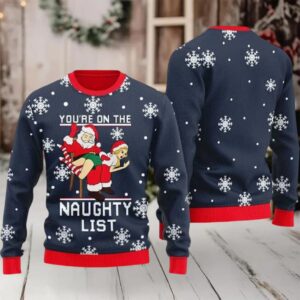 Santa You’re On Naughty List Ugly Christmas Sweater Santa You’re On Naughty List Ugly Christmas Sweater