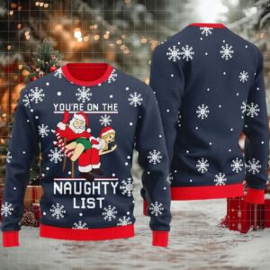 Santa You’re On Naughty List Ugly Christmas Sweater