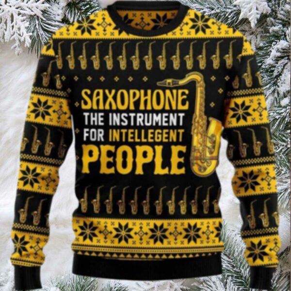 Saxophone The Instrument For Intellegent People Ugly Christmas Sweater